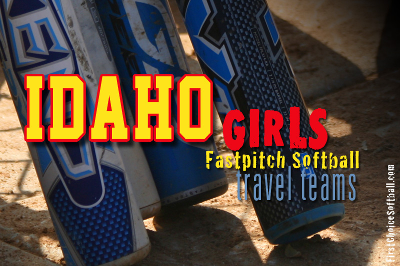 Idaho Fastpitch Softball Travel Team Listings First Choice Softball